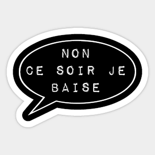 non ce soir je baise Sticker